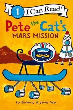 PETE THE CAT'S MARS MISSION | 9780063096165 | JAMES DEAN KIMBERLY DEAN