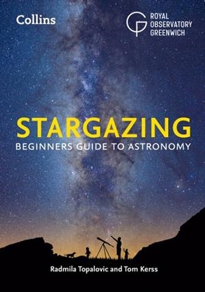STARGAZING | 9780008196271 | RADMILA TOPALOVIC ROYAL OBSERVATORY GREENWICH TOM KERSS