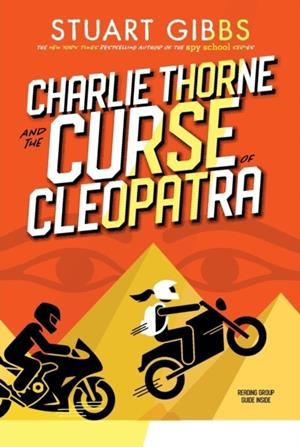 CHARLIE THORNE AND THE CURSE OF CLEOPATRA | 9781534499355 | STUART GIBBS