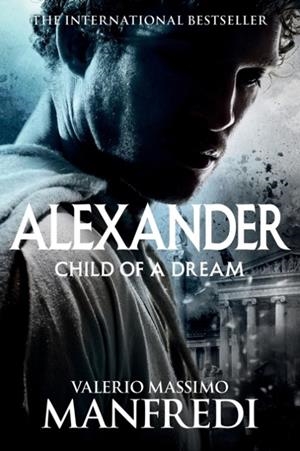 CHILD OF A DREAM | 9781509853519 | VALERIO MASSIMO MANFREDI