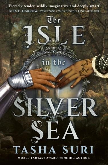 THE ISLE IN THE SILVER SEA | 9780356524429 | TASHA SURI