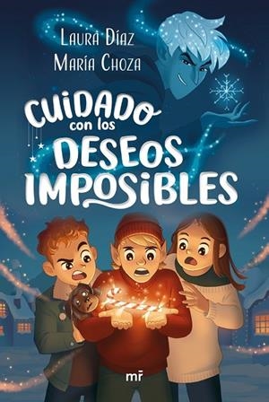 CUIDADO CON LOS DESEOS IMPOSIBLES | 9788427054530 | CHOZA, MARÍA/LAURA DÍAZ (@FANTASYLITERATURE)