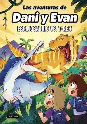 LAS AVENTURAS DE DANI Y EVAN 10. ESPINOSAURIO VS. T-REX | 9788408292418 | LAS AVENTURAS DE DANI Y EVAN