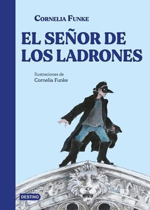 EL SEÑOR DE LOS LADRONES | 9788408305071 | CORNELIA FUNKE