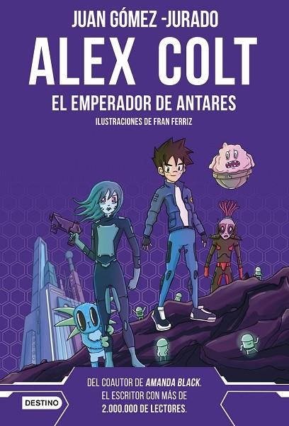 ALEX COLT. EL EMPERADOR DE ANTARES | 9788408262626 | GÓMEZ-JURADO, JUAN