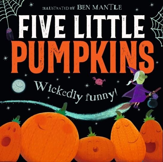 FIVE LITTLE PUMPKINS | 9780008735418 | BEN MANTLE