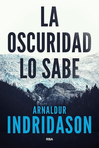 LA OSCURIDAD LO SABE | 9788490568101 | INDRIDASON, ARNALDUR