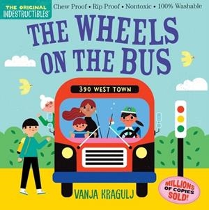 INDESTRUCTIBLES: THE WHEELS ON THE BUS | 9781523517725 | AMY PIXTON