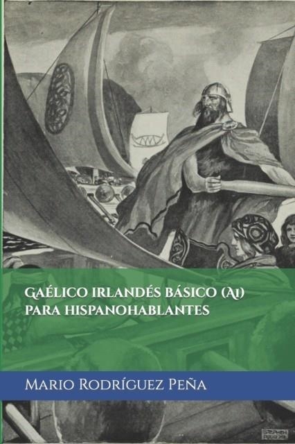 GAÉLICO IRLANDÉS BÁSICO (A1) PARA HISPANOHABLANTES | 9798820143601 | RODRÍGUEZ PEÑA, MARIO