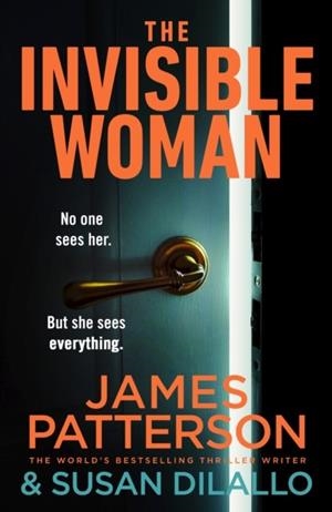 THE INVISIBLE WOMAN | 9781529953800 | PATTERSON AND DILALLO
