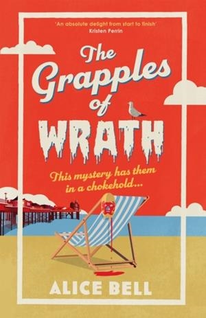 THE GRAPPLES OF WRATH | 9781805463443 | ALICE BELL