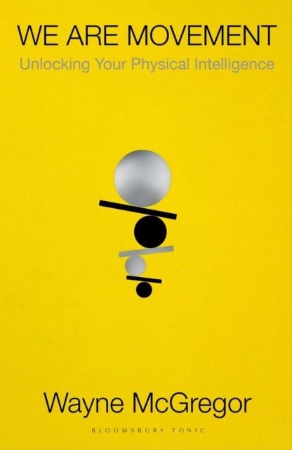 WE ARE MOVEMENT | 9781526629548 | WAYNE MCGREGOR