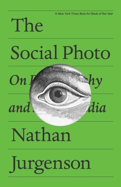 THE SOCIAL PHOTO (NEW ED) | 9781804298275 | NATHAN JURGENSON