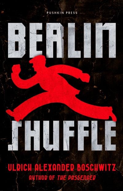 BERLIN SHUFFLE | 9781805680512 | ULRICH ALEXANDER BOSCHWITZ