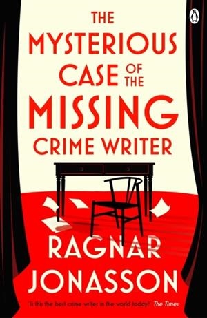 THE MYSTERIOUS CASE OF THE MISSING CRIME WRITER | 9781405968973 | RAGNAR JÓNASSON