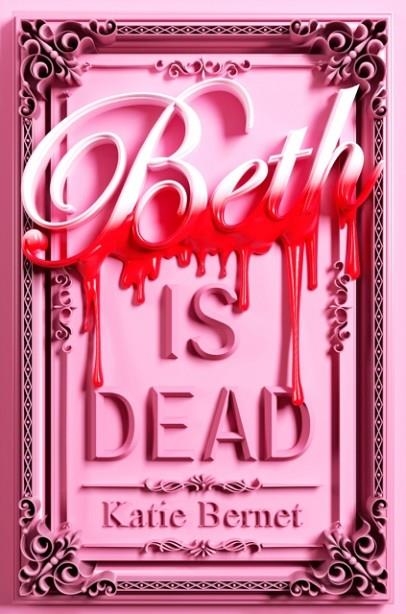 BETH IS DEAD | 9780702343445 | KATIE BERNET