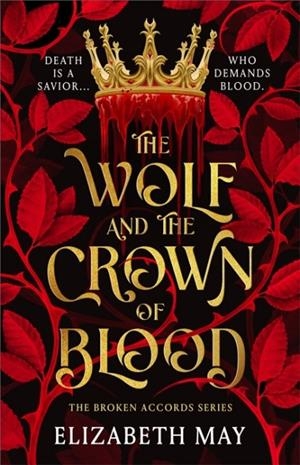 THE WOLF AND THE CROWN OF BLOOD | 9781035926084 | ELIZABETH MAY