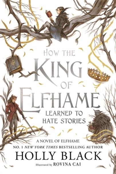 HOW THE KING OF ELFHAME LEARNED TO HATE STORIES | 9781471421006 | HOLLY BLACK
