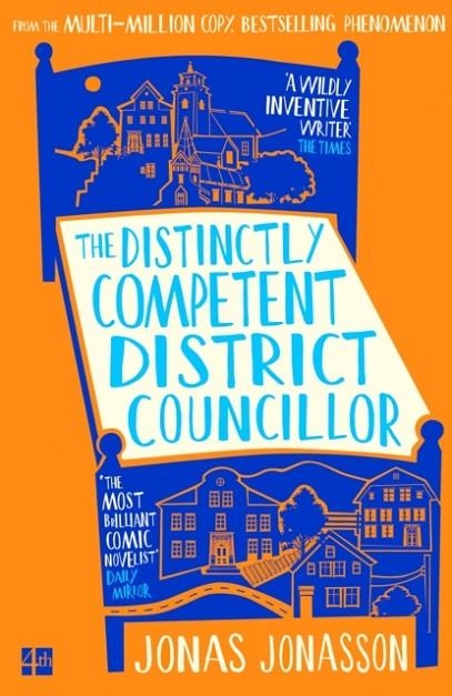 THE DISTINCTLY COMPETENT DISTRICT COUNCILLOR | 9780008767372 | JONAS JONASSON