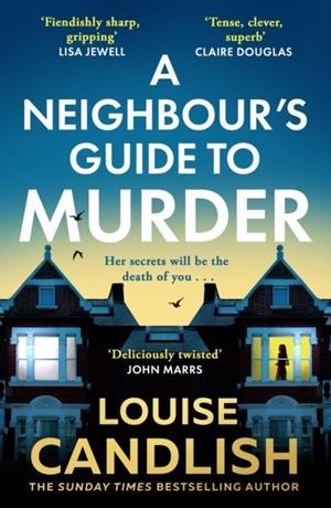 A NEIGHBOUR’S GUIDE TO MURDER | 9780008753733 | LOUISE CANDLISH