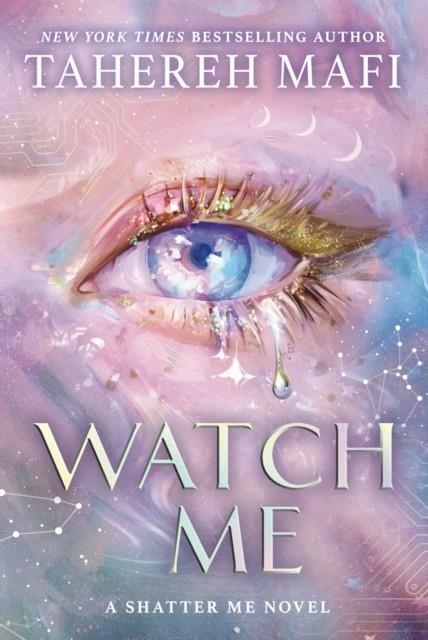 WATCH ME (THE NEW REPUBLIC 1) | 9780008718145 | TAHEREH MAFI