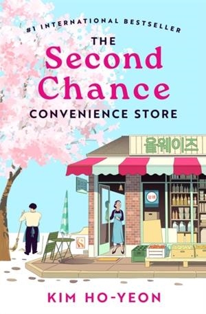 THE SECOND CHANCE CONVENIENCE STORE | 9781035032884 | KIM HO-YEON