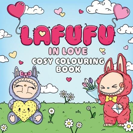 THE LAFUFU IN LOVE COSY COLOURING BOOK VOL 3 | 9781398558250 | LAFUFU