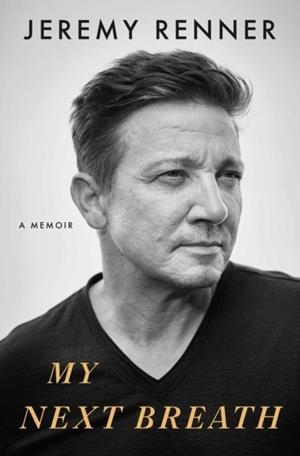 MY NEXT BREATH | 9781398539518 | JEREMY RENNER