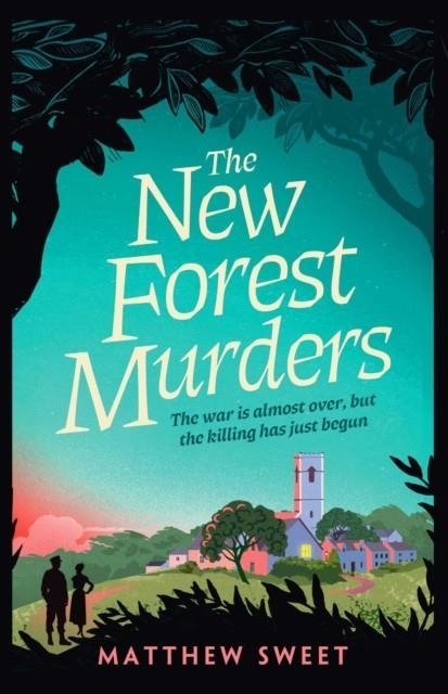 THE NEW FOREST MURDERS | 9781398530904 | MATTHEW SWEET