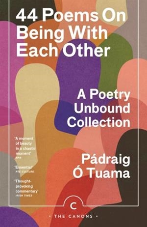 44 POEMS ON BEING WITH EACH OTHER | 9781837260911 | PADRAIG O TUAMA