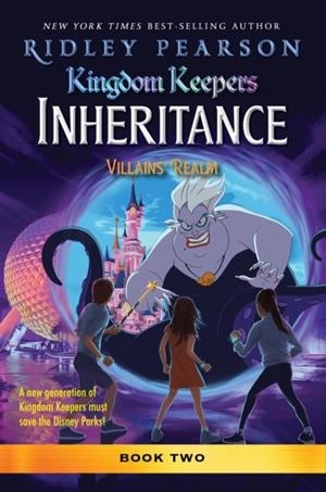 KINGDOM KEEPERS: INHERITANCE: VILLAINS' REALM | 9781368101615 | RIDLEY PEARSON