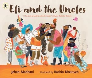 ELI AND THE UNCLES | 9781529531886 | MADHANI AND KHEIRIYEH