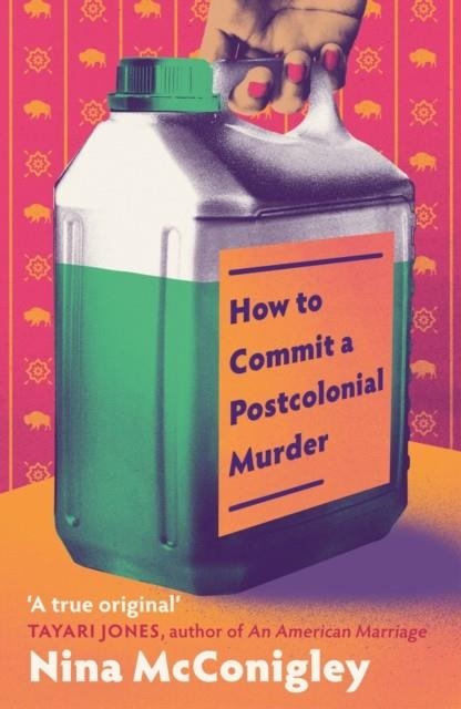 HOW TO COMMIT A POSTCOLONIAL MURDER | 9780349725369 | NINA MCCONIGLEY