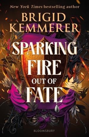 SPARKING FIRE OUT OF FATE | 9781526681003 | BRIGID KEMMERER