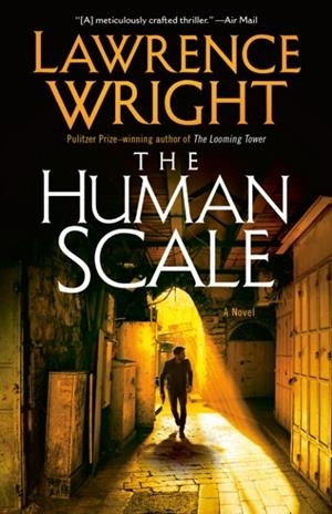 THE HUMAN SCALE | 9780593686249 | LAWRENCE WRIGHT