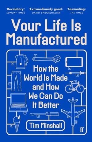 YOUR LIFE IS MANUFACTURED | 9780571381036 | TIM MINSHALL