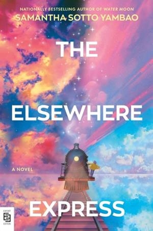 THE ELSEWHERE EXPRESS | 9798217094332 | SAMANTHA SOTTO YAMBAO