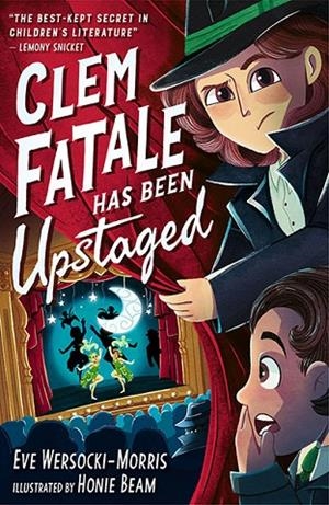 CLEM FATALE HAS BEEN UPSTAGED | 9781788957625 | EVE WERSOCKI MORRIS