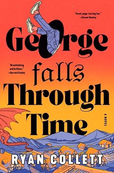 GEORGE FALLS THROUGH TIME | 9780063481015 | RYAN COLLETT