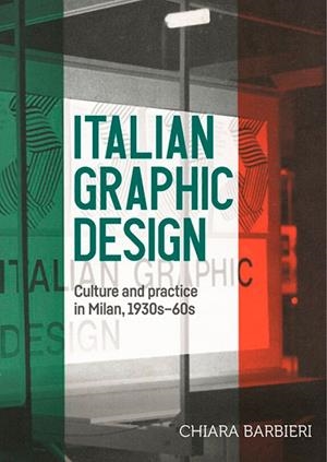 ITALIAN GRAPHIC DESIGN | 9781526194763 | CHIARA BARBIERI
