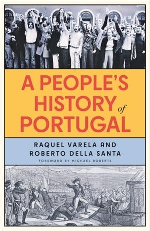 A PEOPLE'S HISTORY OF PORTUGAL | 9780745351605 | VARELA AND DELLA SANTA