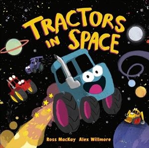 TRACTORS IN SPACE | 9780241720219 | MACKAY AND WILLMORE