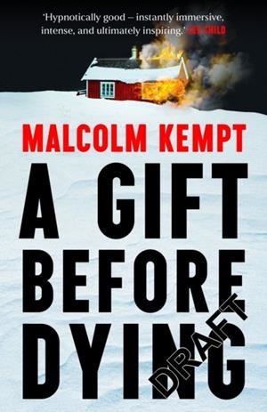 A GIFT BEFORE DYING | 9781399829755 | MALCOLM KEMPT