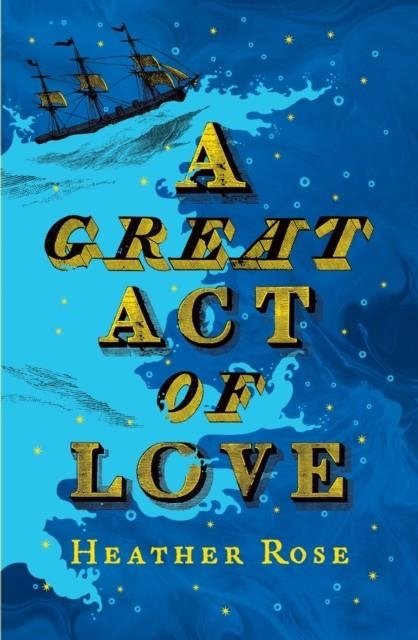 A GREAT ACT OF LOVE | 9781399823838 | HEATHER ROSE
