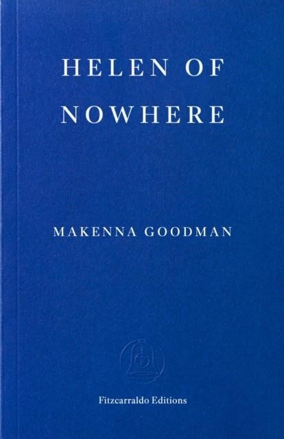 HELEN OF NOWHERE | 9781804272206 | MAKENNA GOODMAN