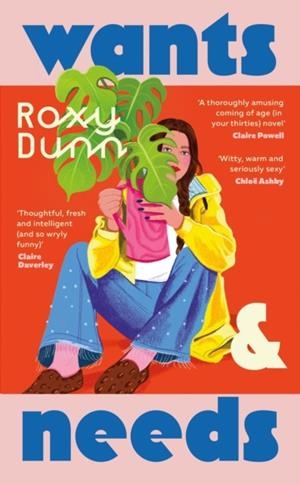 WANTS AND NEEDS | 9780241632758 | ROXY DUNN