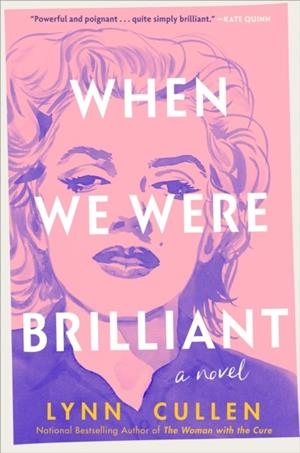 WHEN WE WERE BRILLIANT | 9780593815854 | LYNN CULLEN