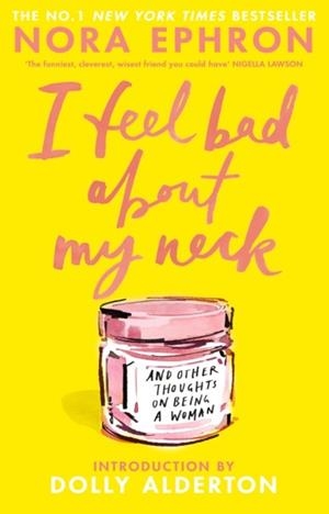 I FEEL BAD ABOUT MY NECK | 9781529979039 | NORA EPHRON