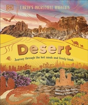 DESERT JOURNEY THROUGH THE HOT SANDS AND FROSTY LA | 9780241759820 | ANITA GANERI
