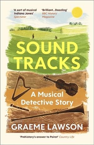 SOUND TRACKS : A MUSICAL DETECTIVE STORY | 9781529931396 | GRAEME LAWSON
